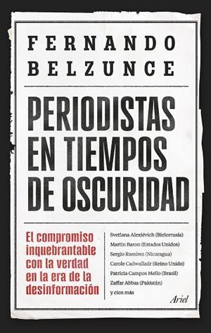 PERIODISTAS EN TIEMPOS DE OSCURIDAD | 9788434439597 | BELZUNCE, FERNANDO | Llibreria La Gralla | Llibreria online de Granollers