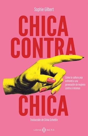 CHICA CONTRA CHICA | 9791387839109 | GILBERT, SOPHIE | Llibreria La Gralla | Librería online de Granollers