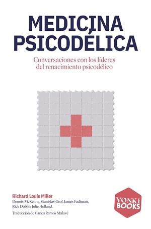 MEDICINA PSICODÉLICA | 9791399059526 | MILLER, RICHARD LOUIS | Llibreria La Gralla | Librería online de Granollers