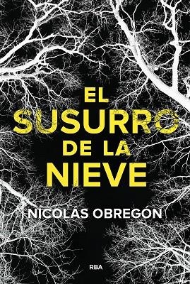 SUSURRO DE LA NIEVE, EL | 9788411329705 | OBREGÓN, NICOLÁS | Llibreria La Gralla | Librería online de Granollers