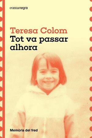 TOT VA PASSAR ALHORA | 9788410161788 | COLOM, TERESA | Llibreria La Gralla | Llibreria online de Granollers