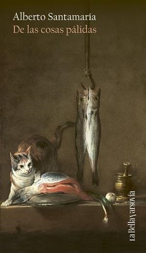 DE LAS COSAS PÁLIDAS | 9788433947116 | SANTAMARÍA, ALBERTO | Llibreria La Gralla | Llibreria online de Granollers