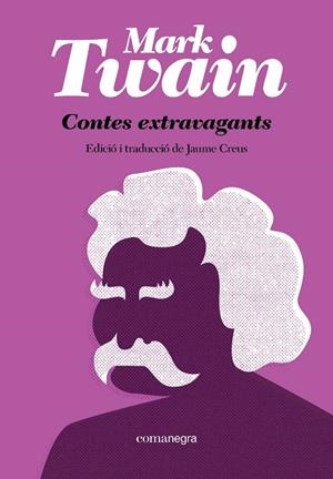 CONTES EXTRAVAGANTS | 9788410161771 | TWAIN, MARK | Llibreria La Gralla | Llibreria online de Granollers