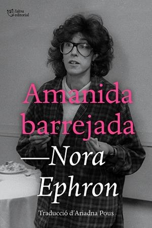 AMANIDA BARREJADA | 9791387672294 | EPHRON, NORA | Llibreria La Gralla | Llibreria online de Granollers
