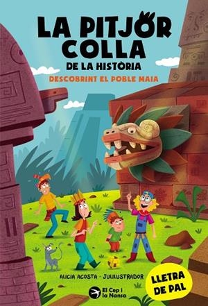DESCOBRINT EL POBLE MAIA LA PITJOR COLLA DE LA HISTÒRIA,L. | 9788419747853 | ACOSTA, ALICIA | Llibreria La Gralla | Llibreria online de Granollers