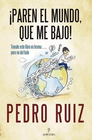 ¡PAREN EL MUNDO, QUE ME BAJO! | 9788410529687 | RUIZ, PEDRO | Llibreria La Gralla | Librería online de Granollers