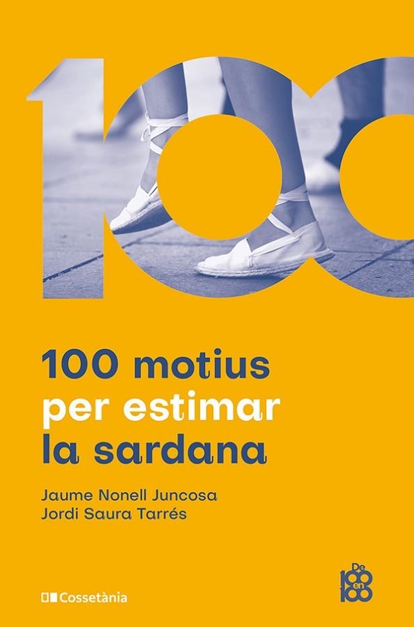 100 MOTIUS PER ESTIMAR LA SARDANA | 9788413565019 | NONELL JUNCOSA, JAUME ;  SAURA TARRÉS, JORDI | Llibreria La Gralla | Librería online de Granollers