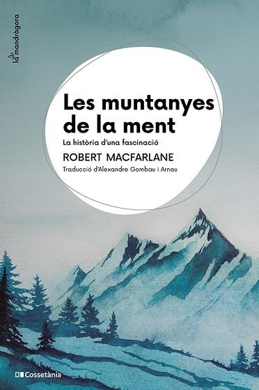 MUNTANYES DE LA MENT, LES | 9788413565033 | MACFARLANE, ROBERT | Llibreria La Gralla | Librería online de Granollers