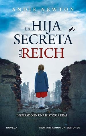 HIJA SECRETA DEL REICH, LA | 9788419620712 | NEWTON, ANDIE | Llibreria La Gralla | Librería online de Granollers
