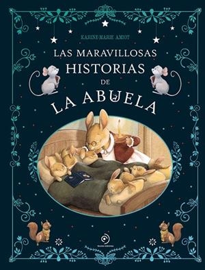 MARAVILLOSAS HISTORIAS DE LA ABUELA, LAS | 9791387574130 | AMIOT, KARINE-MARIE | Llibreria La Gralla | Llibreria online de Granollers