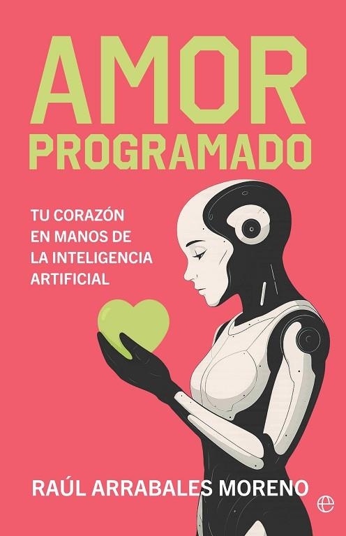 AMOR PROGRAMADO | 9788410941380 | ARRABALES, RAÚL | Llibreria La Gralla | Librería online de Granollers