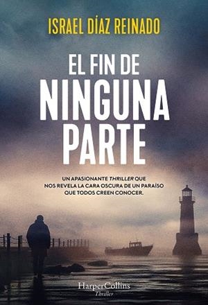 FIN DE NINGUNA PARTE, EL | 9788419809704 | DÍAZ REINADO, ISRAEL | Llibreria La Gralla | Llibreria online de Granollers