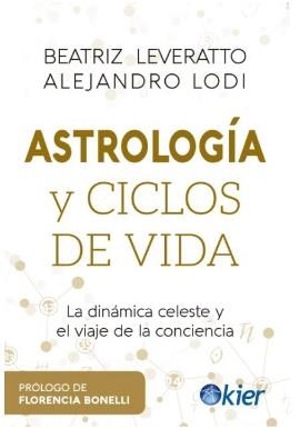 ASTROLOGÍA Y CICLOS DE VIDA | 9788418801174 | LEVERATTO, BEATRIZ / LODI, ALEJANDRO | Llibreria La Gralla | Llibreria online de Granollers