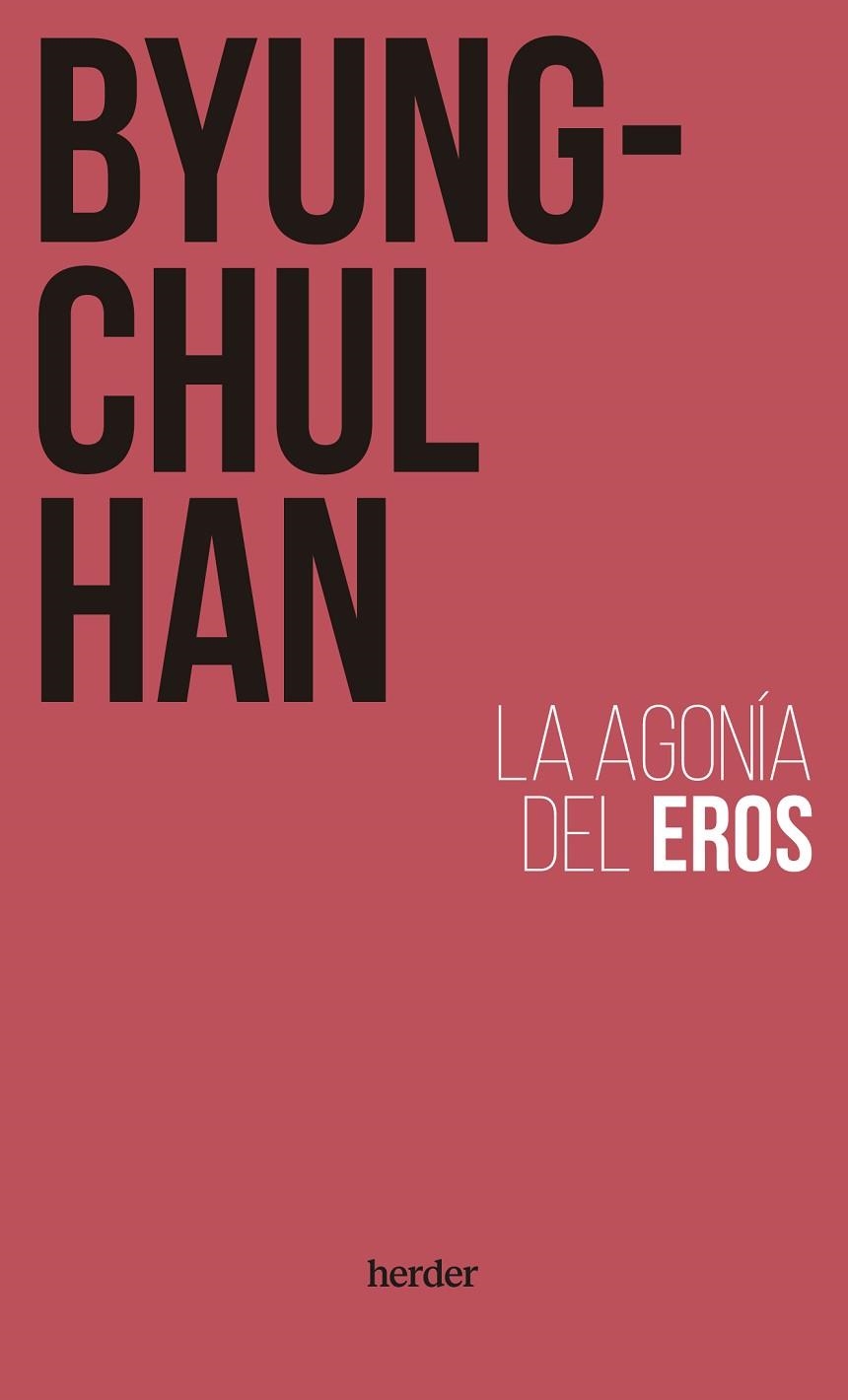 AGONÍA DEL EROS, LA | 9788425450839 | HAN, BYUNG-CHUL | Llibreria La Gralla | Librería online de Granollers