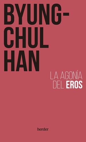 AGONÍA DEL EROS, LA | 9788425450839 | HAN, BYUNG-CHUL | Llibreria La Gralla | Llibreria online de Granollers