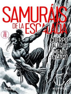 SAMURÁIS DE LA ESCALADA | 9788498297157 | ANDÚJAR CARSÍ HIPPIE, JUAN JOSÉ | Llibreria La Gralla | Librería online de Granollers