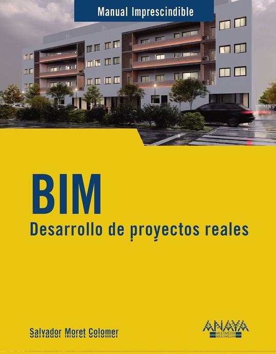BIM. DESARROLLO DE PROYECTOS REALES | 9788441551077 | MORET COLOMER, SALVADOR | Llibreria La Gralla | Librería online de Granollers