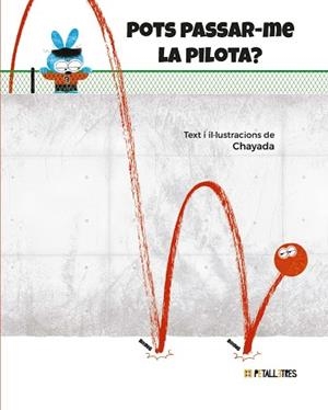 POTS PASSAR-ME LA PILOTA? | 9788419893437 | CHAYADA | Llibreria La Gralla | Llibreria online de Granollers