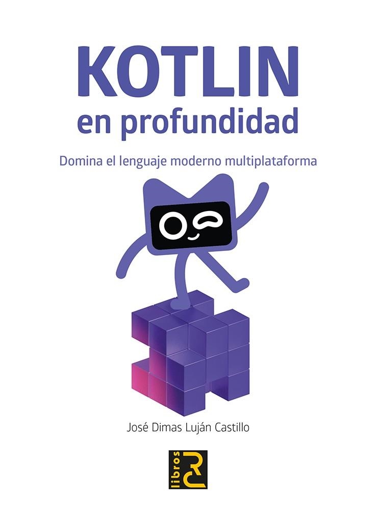 KOTLIN EN PROFUNDIDAD | 9788412782585 | LUJAN CASTILLO, JOSE DIMAS | Llibreria La Gralla | Llibreria online de Granollers