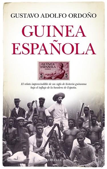 GUINEA ESPAÑOLA | 9788410520424 | GUSTAVO ADOLFO ORDOÑO | Llibreria La Gralla | Llibreria online de Granollers