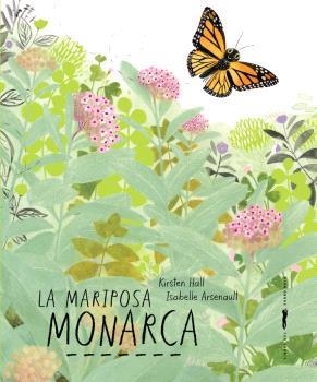 MARIPOSA MONARCA, LA | 9788412970159 | HALL, KIRSTEN | Llibreria La Gralla | Llibreria online de Granollers