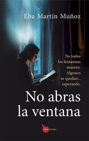NO ABRAS LA VENTANA | 9788410529656 | MARTÍN MUÑOZ, EBA | Llibreria La Gralla | Llibreria online de Granollers
