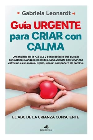 GUÍA URGENTE PARA CRIAR CON CALMA | 9788419962577 | LEONARDT, GABRIELA | Llibreria La Gralla | Llibreria online de Granollers
