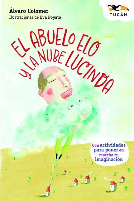 ABUELO ELO Y LA NUBE LUCINDA, EL | 9788468374369 | COLOMER, ÁLVARO | Llibreria La Gralla | Llibreria online de Granollers