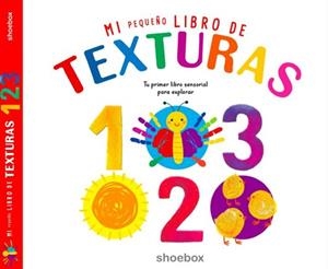 MI PEQUEÑO LIBRO DE TEXTURAS 1 2 3 | 9781773886381 | AA.VV. | Llibreria La Gralla | Llibreria online de Granollers