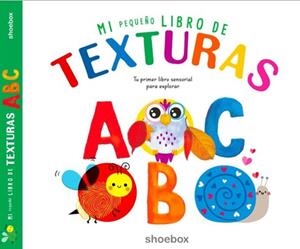 MI PEQUEÑO LIBRO DE TEXTURAS A B C | 9781773886374 | AA.VV. | Llibreria La Gralla | Llibreria online de Granollers