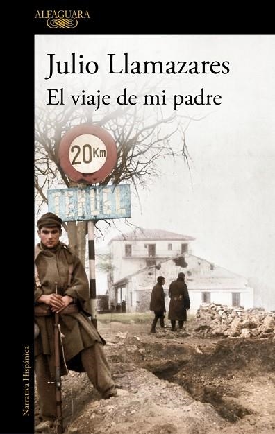 VIAJE DE MI PADRE, EL | 9788420479279 | LLAMAZARES, JULIO | Llibreria La Gralla | Llibreria online de Granollers