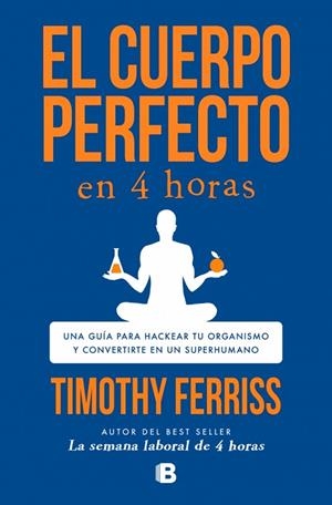 CUERPO PERFECTO EN 4 HORAS, EL | 9788466681568 | FERRISS, TIMOTHY | Llibreria La Gralla | Librería online de Granollers
