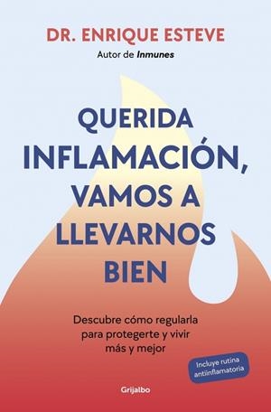 QUERIDA INFLAMACIÓN, VAMOS A LLEVARNOS BIEN | 9788425368424 | ESTEVE, DR. ENRIQUE | Llibreria La Gralla | Librería online de Granollers