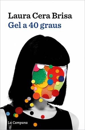 GEL A 40 GRAUS | 9788419836854 | CERA, LAURA | Llibreria La Gralla | Llibreria online de Granollers