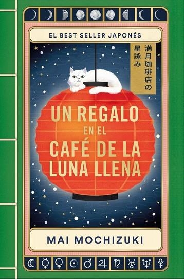 REGALO EN EL CAFÉ DE LA LUNA LLENA, UN  (EL CAFÉ DE LA LUNA LLENA 2) | 9788401036859 | MOCHIZUKI, MAI | Llibreria La Gralla | Llibreria online de Granollers