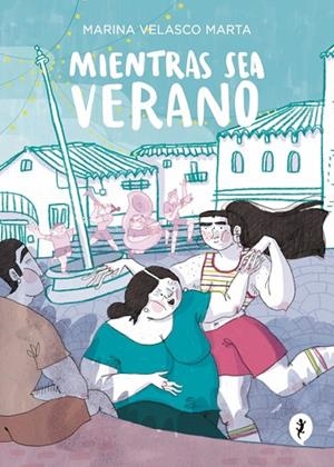 MIENTRAS SEA VERANO | 9788419981042 | VELASCO, MARINA | Llibreria La Gralla | Librería online de Granollers