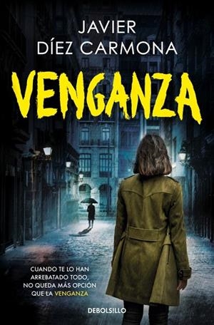 VENGANZA (TRILOGÍA JUSTICIA 3) | 9788466388146 | DÍEZ CARMONA, JAVIER | Llibreria La Gralla | Librería online de Granollers