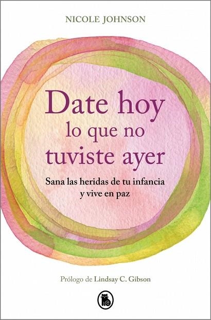 DATE HOY LO QUE NO TUVISTE AYER | 9788402430755 | JOHNSON, NICOLE | Llibreria La Gralla | Llibreria online de Granollers