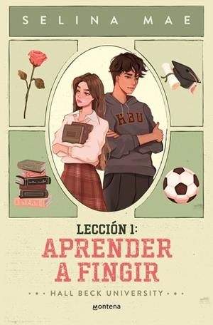LECCIÓN 1: APRENDER A FINGIR (HALL BECK UNIVERSITY 1) | 9788410396210 | MAE, SELINA | Llibreria La Gralla | Llibreria online de Granollers