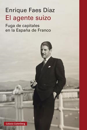 AGENTE SUIZO, EL | 9791387605193 | FAES DÍAZ, ENRIQUE | Llibreria La Gralla | Librería online de Granollers