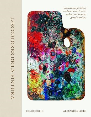 COLORES DE LA PINTURA, LOS | 9788410380080 | LOSKE, ALEXANDRA | Llibreria La Gralla | Llibreria online de Granollers