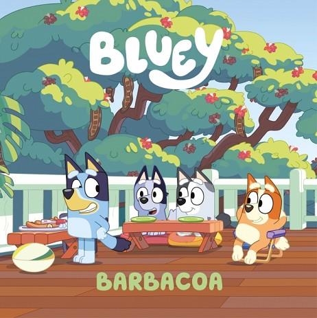 BLUEY. UN CUENTO 14 - BARBACOA (EDICIÓN EN ESPAÑOL) | 9788448871741 | BLUEY | Llibreria La Gralla | Librería online de Granollers