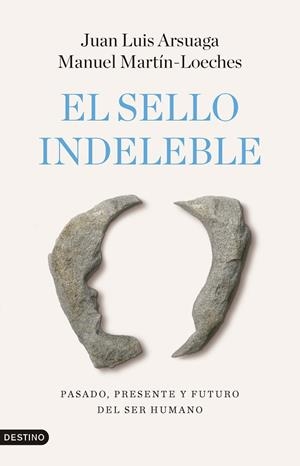 SELLO INDELEBLE, EL | 9788423368242 | ARSUAGA, JUAN LUIS ;  MARTÍN-LOECHES, MANUEL | Llibreria La Gralla | Llibreria online de Granollers