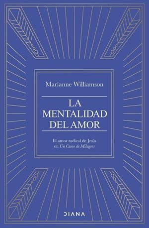 MENTALIDAD DEL AMOR, LA | 9788411192682 | WILLIAMSON, MARIANNE | Llibreria La Gralla | Librería online de Granollers