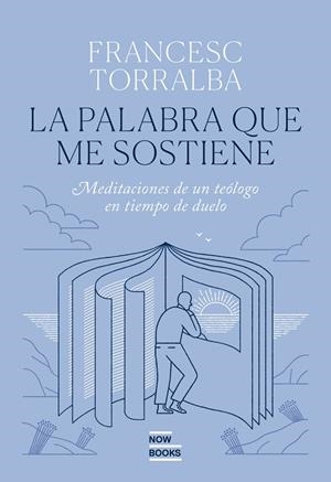 PALABRA QUE ME SOSTIENE, LA | 9788416245802 | TORRALBA ROSELLÓ, FRANCESC | Llibreria La Gralla | Librería online de Granollers