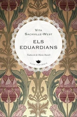 EDUARDIANS, ELS | 9788419474797 | SACKVILLE-WEST, VITA | Llibreria La Gralla | Llibreria online de Granollers