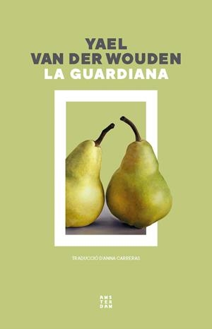 GUARDIANA, LA | 9788419960351 | VAN DER WOUDEN, YAEL | Llibreria La Gralla | Llibreria online de Granollers