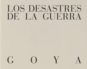 DESASTRES DE LA GUERRA., LOS | 9788410024717 | DE GOYA., FRANCISCO | Llibreria La Gralla | Librería online de Granollers
