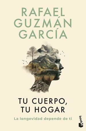 TU CUERPO, TU HOGAR. LA LONGEVIDAD DEPENDE DE TI | 9788467078527 | GUZMÁN GARCÍA, RAFAEL | Llibreria La Gralla | Librería online de Granollers