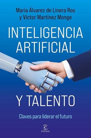 INTELIGENCIA ARTIFICIAL Y TALENTO | 9788467078589 | ÁLVAREZ DE LINERA ROS, MARÍA ; MARTÍNEZ MONGE, VÍCTOR | Llibreria La Gralla | Llibreria online de Granollers